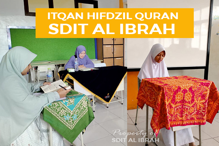 itqan hifdzil quran SDIT Al Ibrah